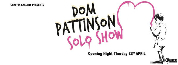 Dom Pattinson - SOLO SHOW